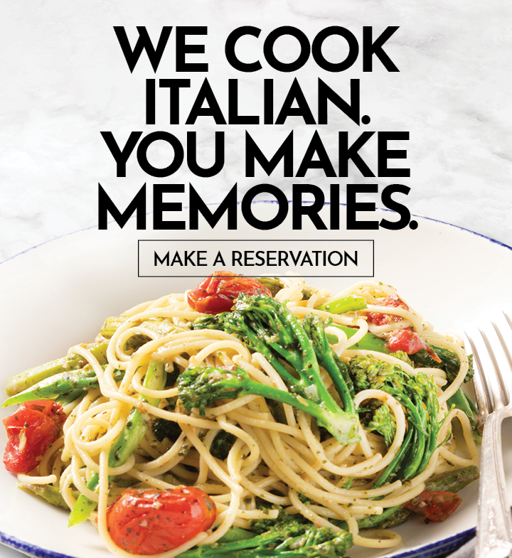 We cook Italian. You make memories. Make a reservation.